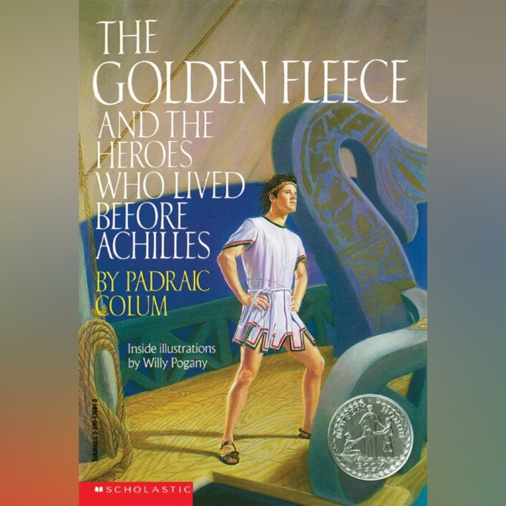 The Golden Fleece & The Heroes Who Lived Before Achilles Padriac Colum